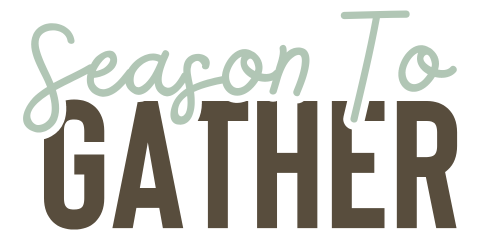 Season To Gather