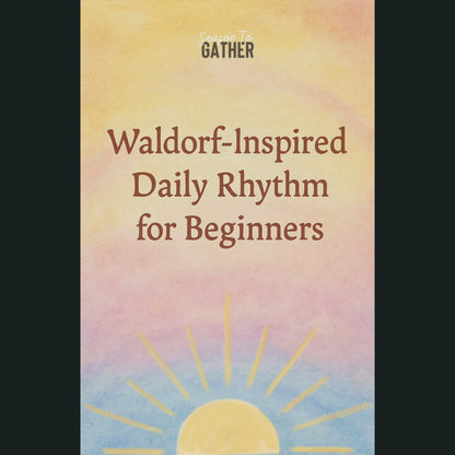 Waldorf-Inspired Rhythm for Beginners Digital PDF